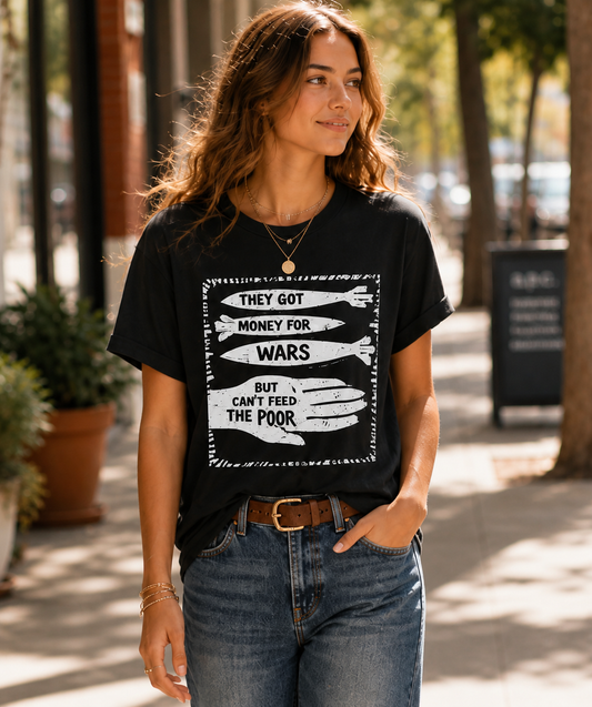 Money For Wars T-Shirt – Heavyweight Garment Dyed Tee | Anti-War Social Justice Shirt