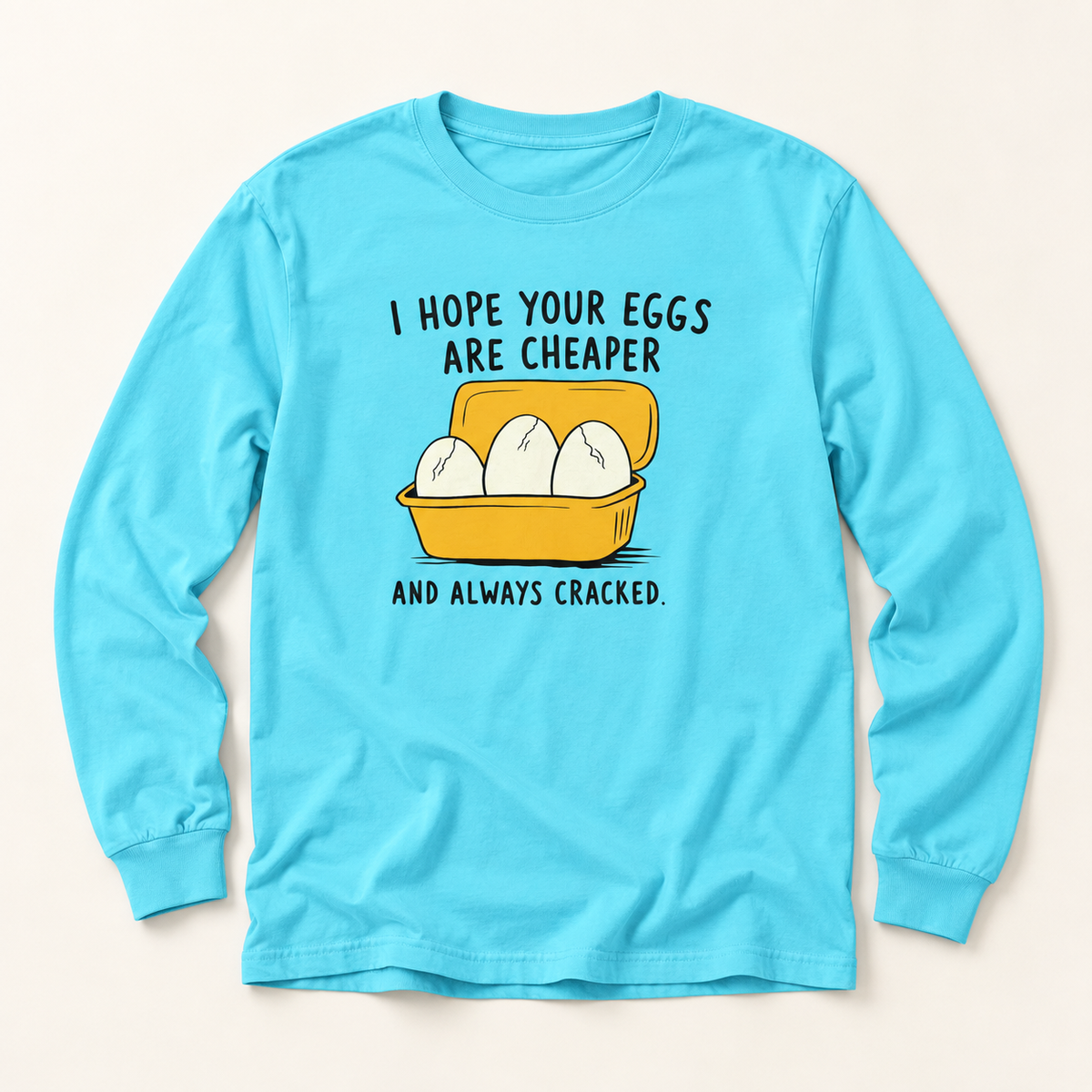 Cracked Eggs Long Sleeve T-Shirt – Soft Cotton Graphic Tee | Funny Activist Equality Political Shirt