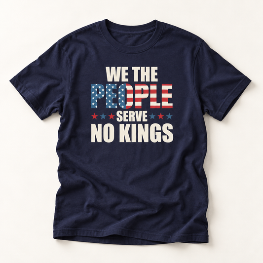 We The People Serve No Kings T-Shirt