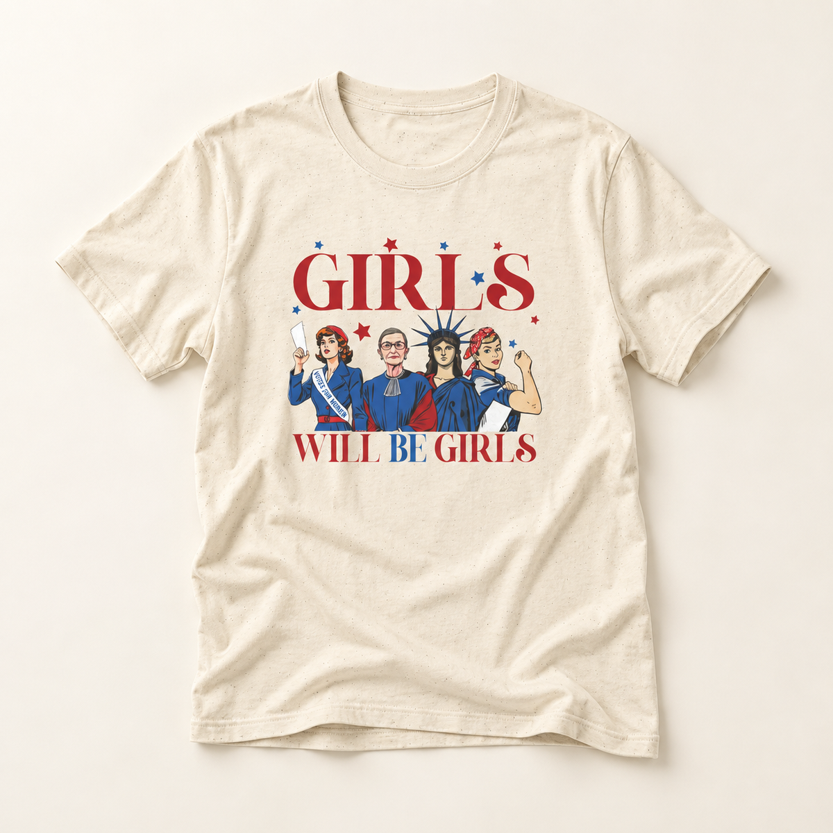 Girls Will Be Girls T-Shirt — Feminist Icons Graphic Tee