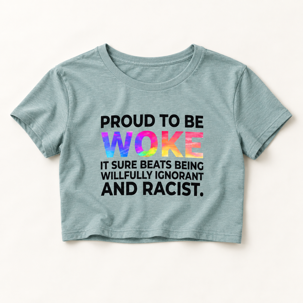 Proud to Be Woke Crop Top
