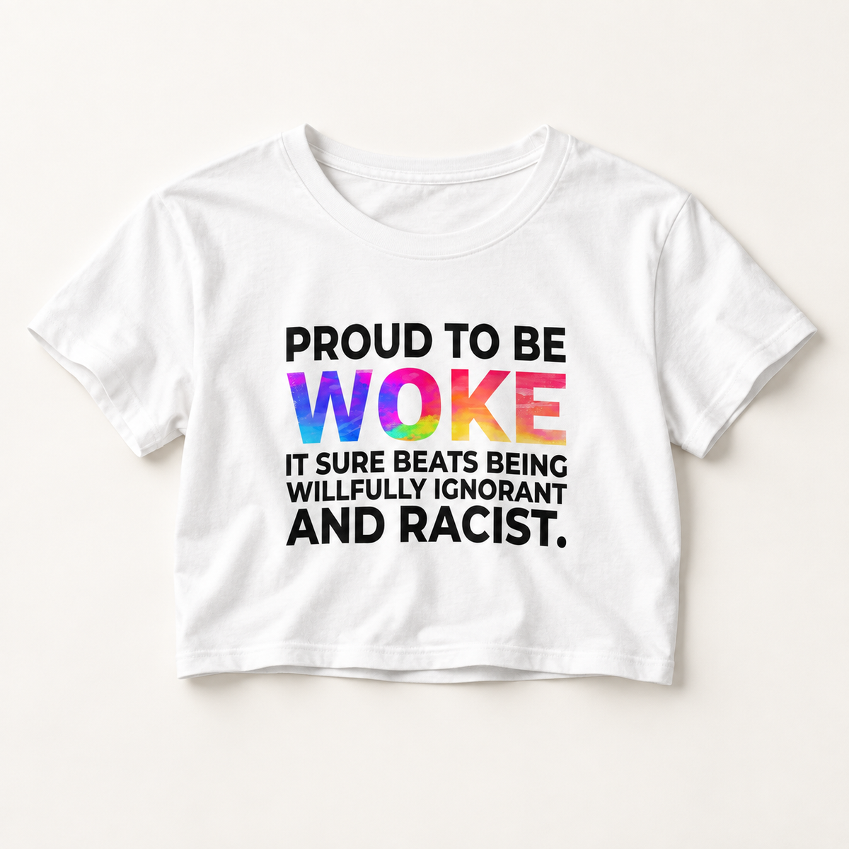 Proud to Be Woke Crop Top