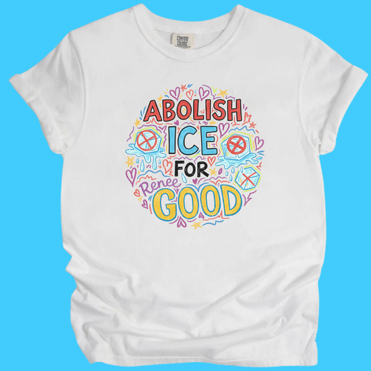 Abolish ICE For Renee Good Graphic T-Shirt - Resist Supply