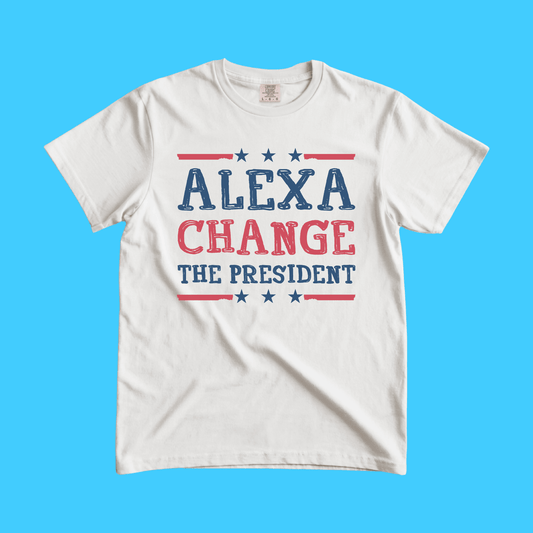 Alexa Change the President T-Shirt - Resist Supply