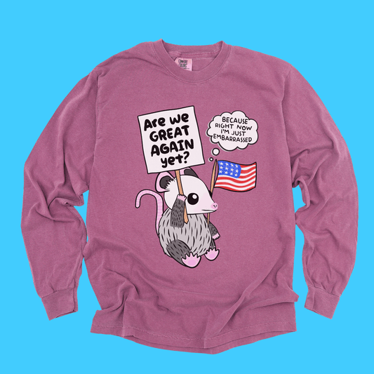 ARE WE GREAT YET? LONG SLEEVE TEE - Resist Supply