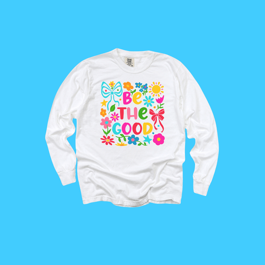 Be The Good Floral Long Sleeve Tee - Resist Supply