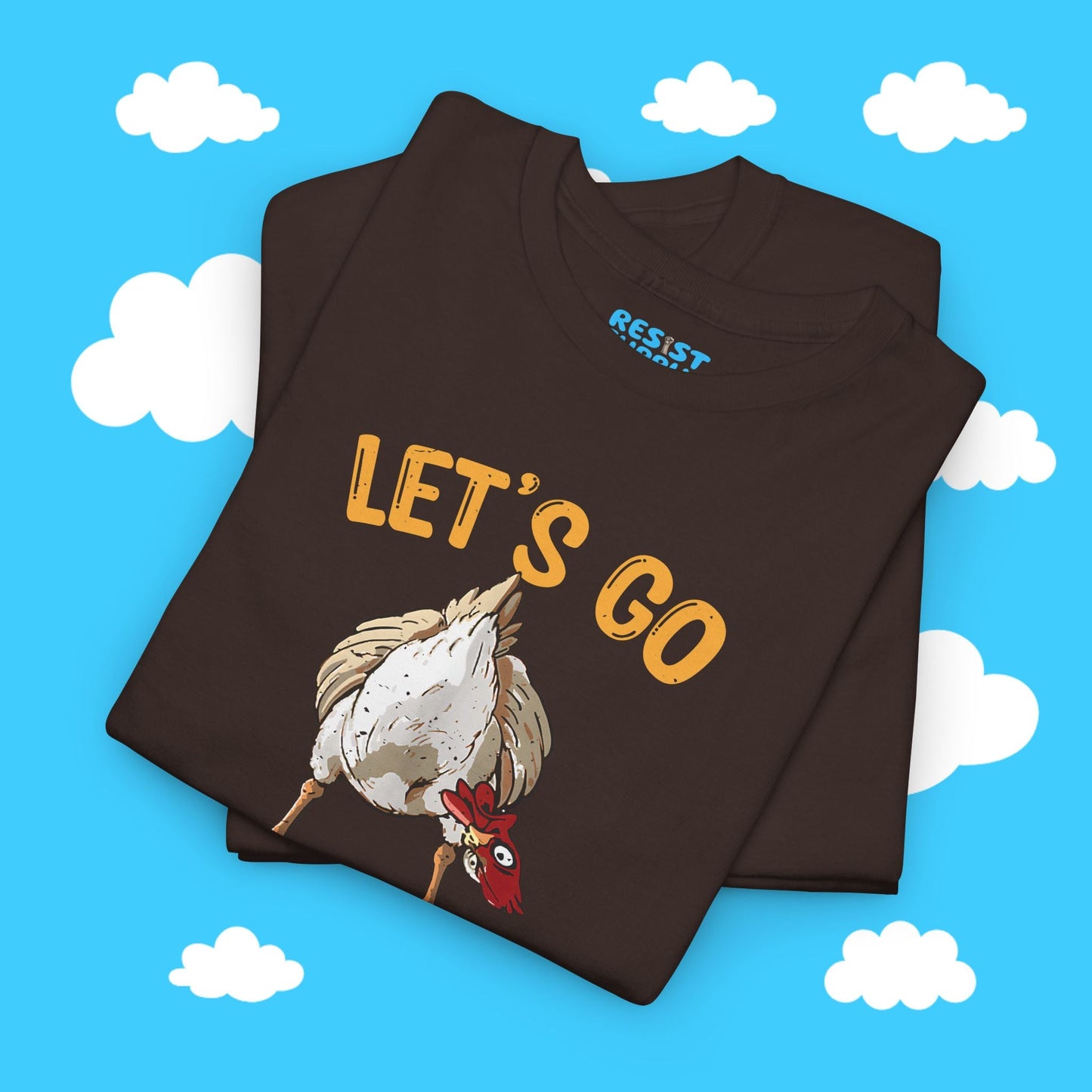 Chicken Butt Let's Go Taco - Resist Supply #