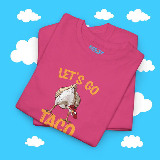 Chicken Butt Let's Go Taco - Resist Supply #