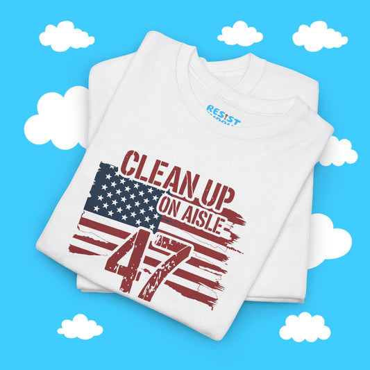Clean Up On Aisle 47 - Resist Supply #