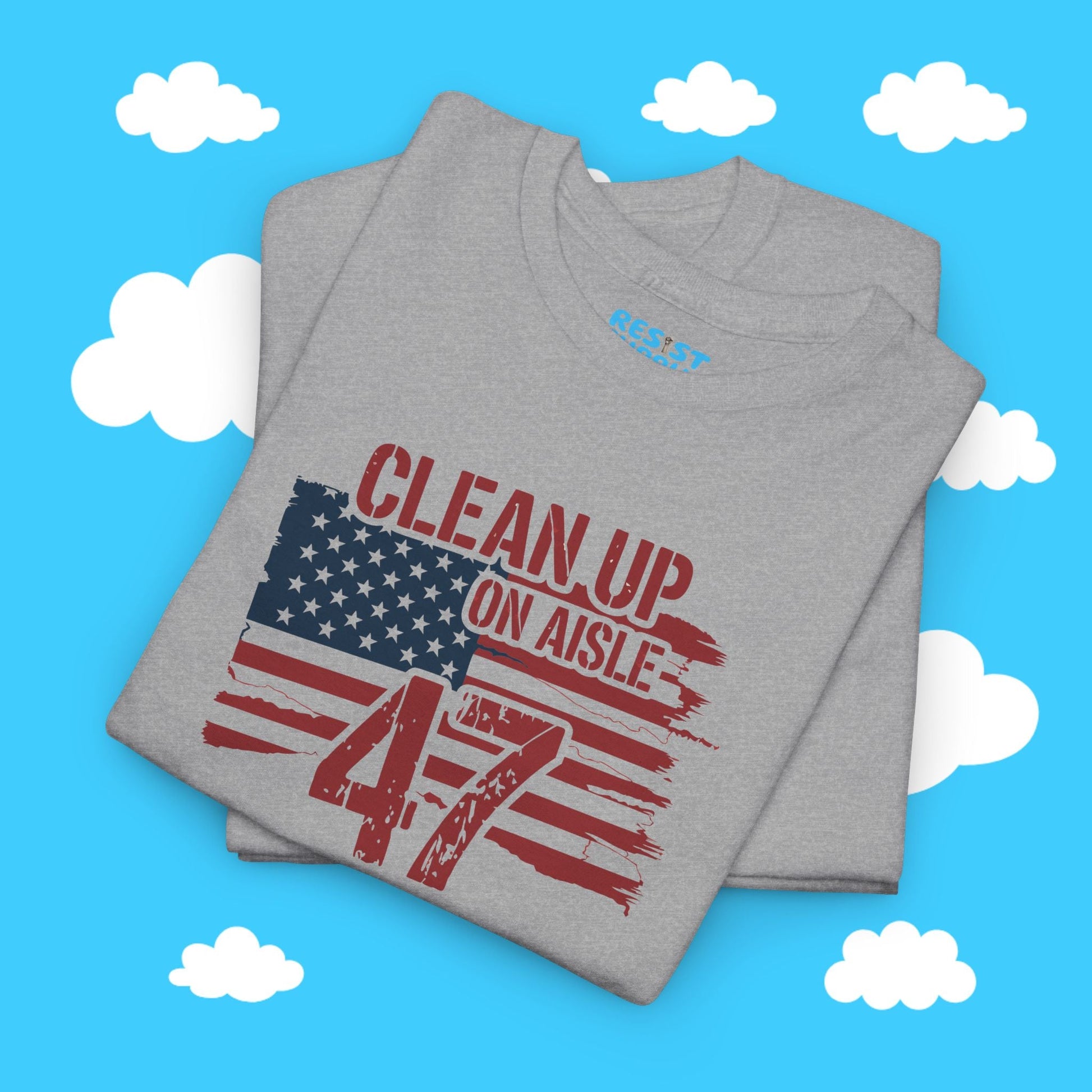 Clean Up On Aisle 47 - Resist Supply #