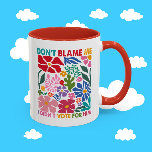 don't blame me mug - Resist Supply #