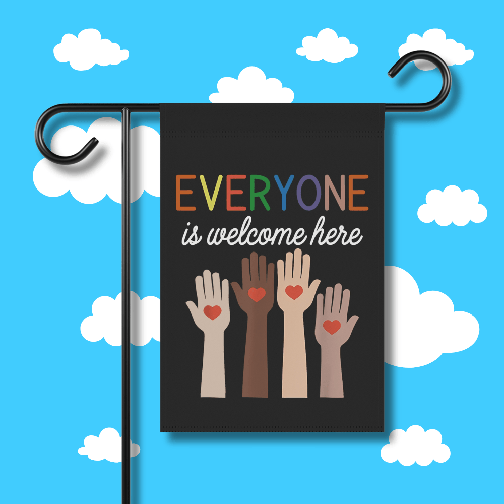Everyone is Welcome Here Garden Flag - Resist Supply #