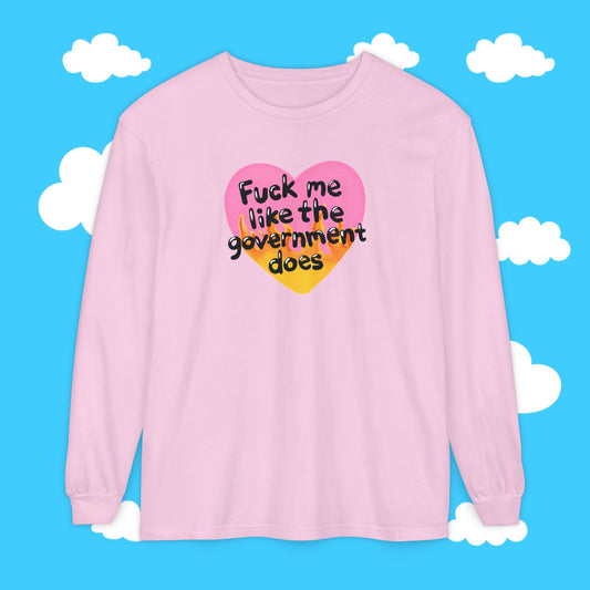 f*ck me like my government does long sleeve tee - Resist Supply #