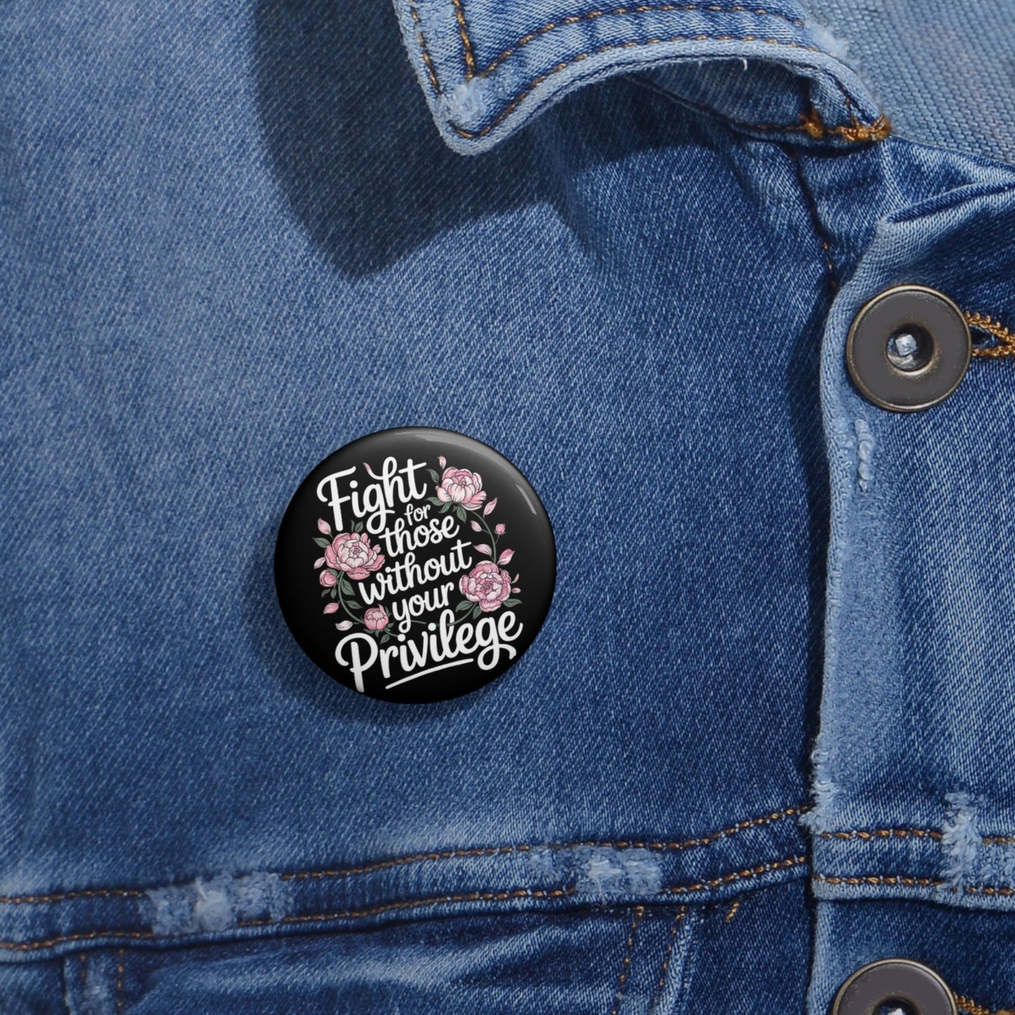 fight for those without your privilege button - Resist Supply #