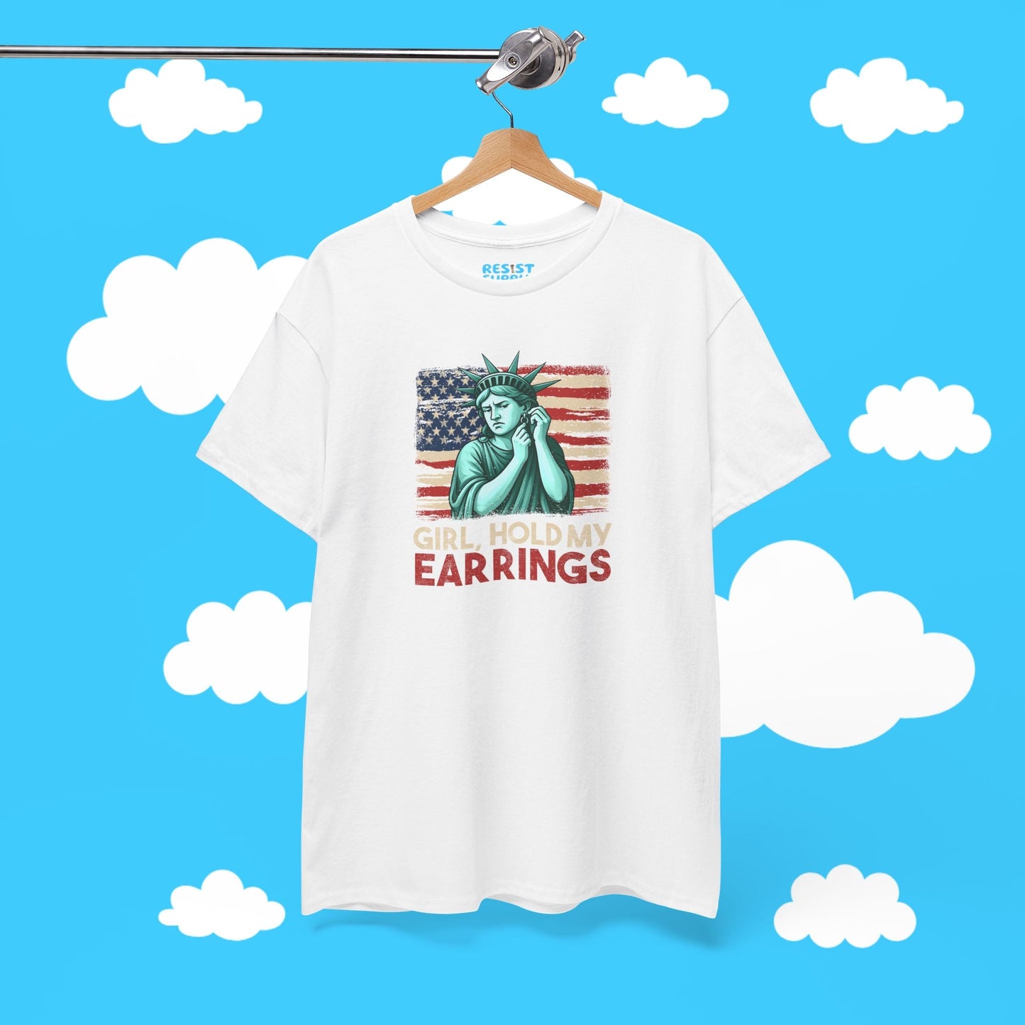 Girl, Hold My Earrings - Resist Supply #