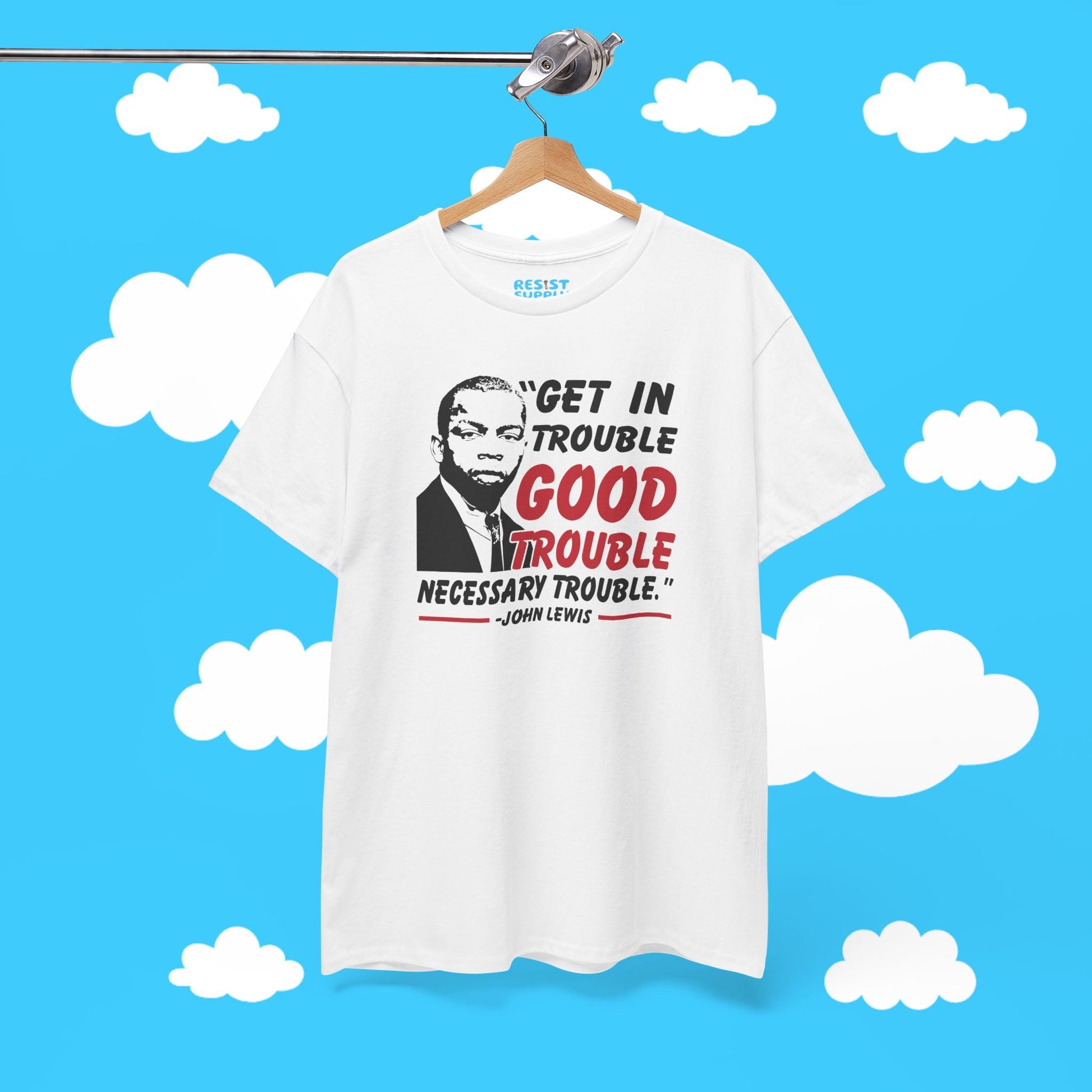 Good Trouble - John Lewis - Resist Supply #