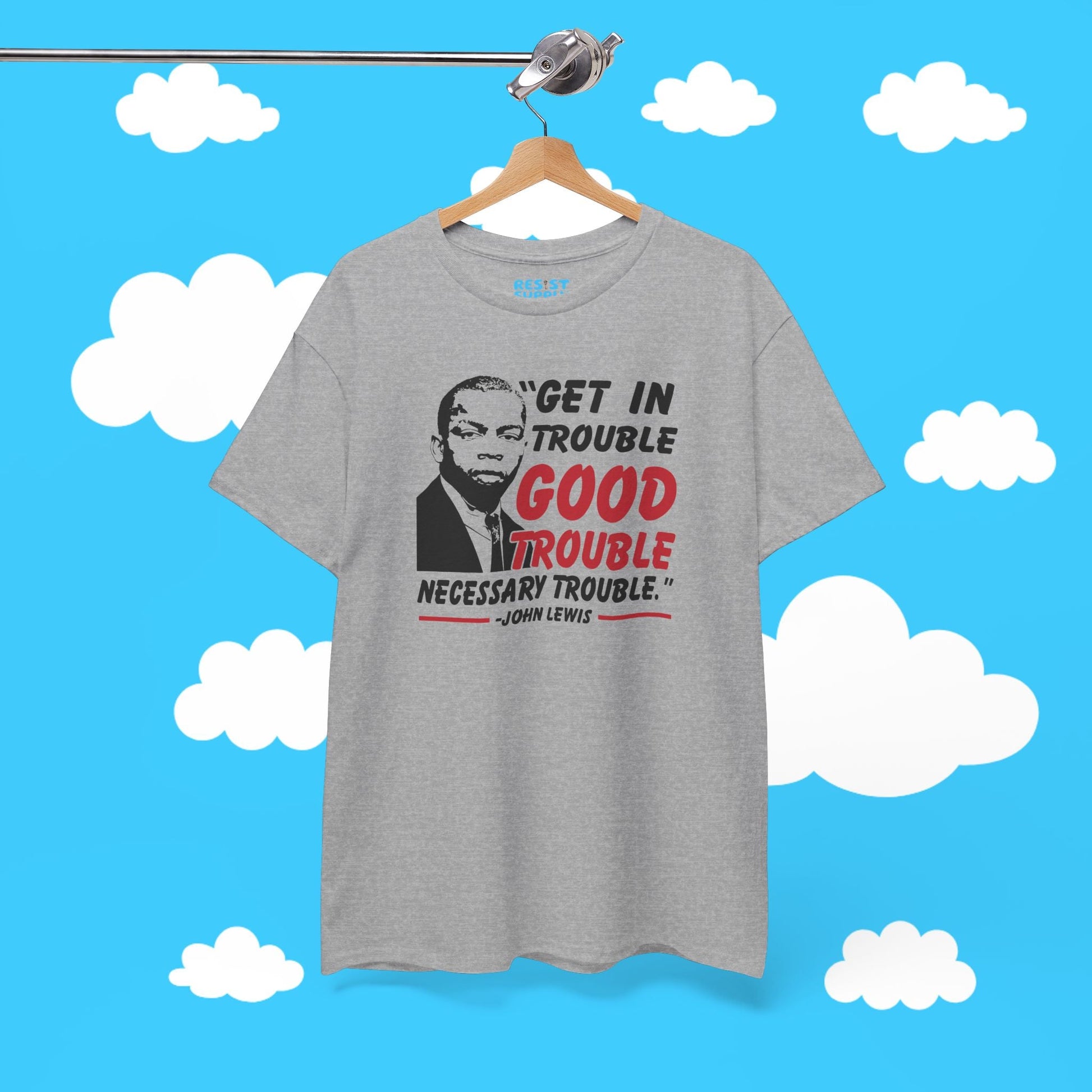 Good Trouble - John Lewis - Resist Supply #