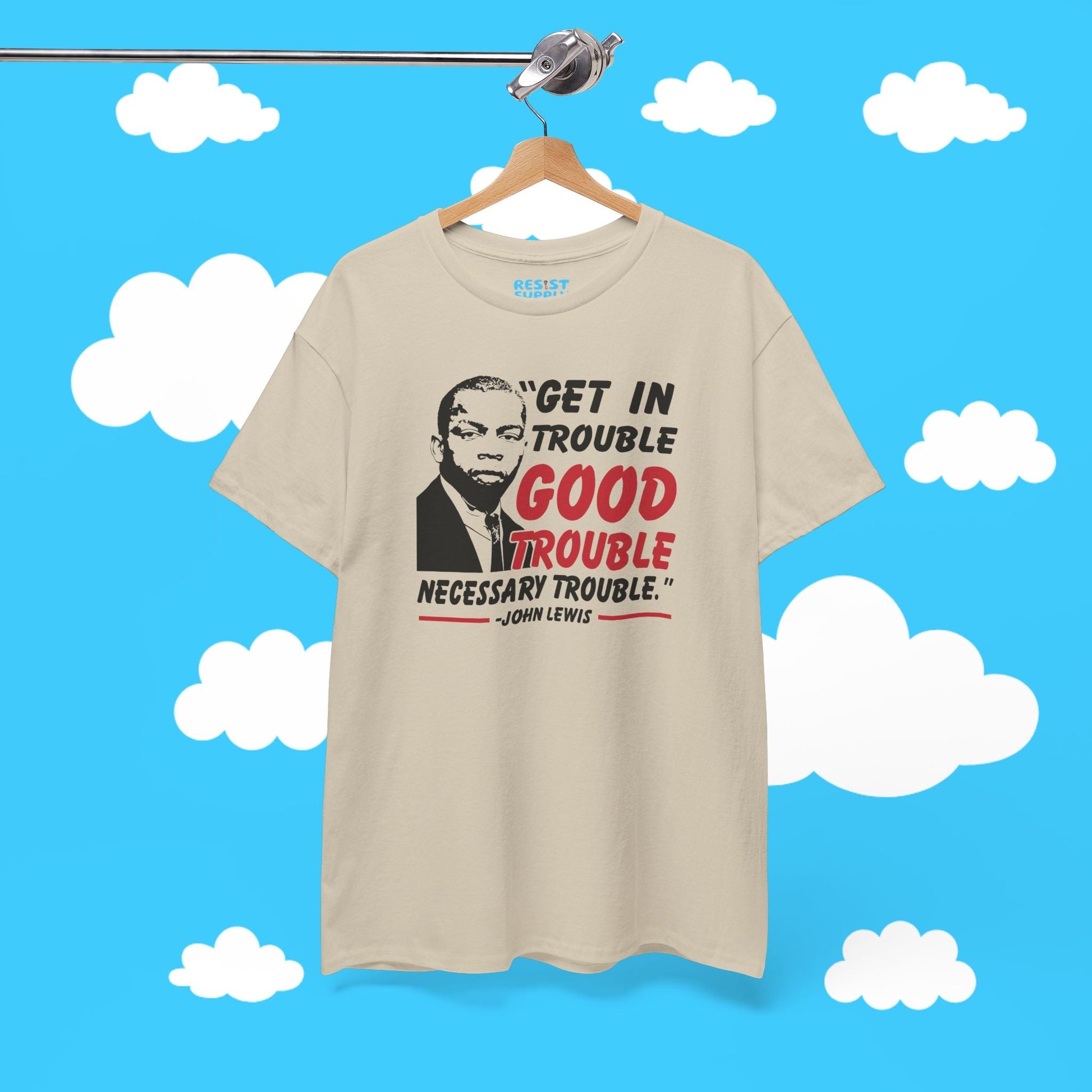 Good Trouble - John Lewis - Resist Supply #