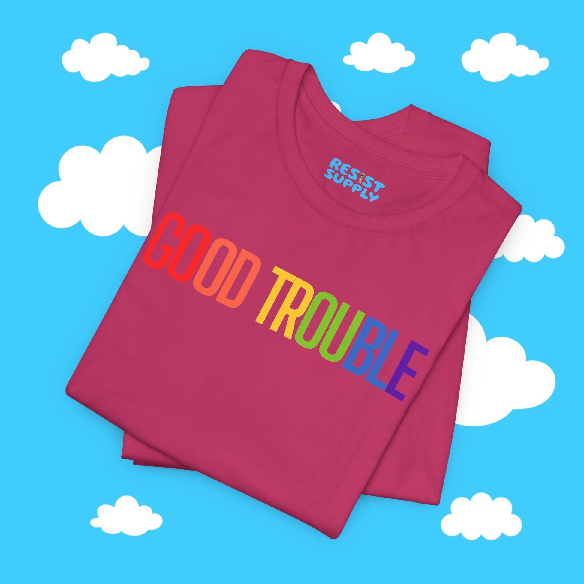 Good Trouble Tee - Resist Supply #