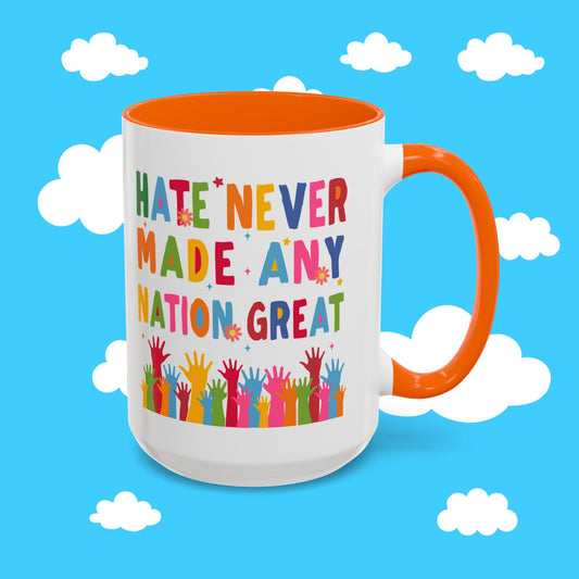 Hate Never Made Any Nation Great Mug - Resist Supply #
