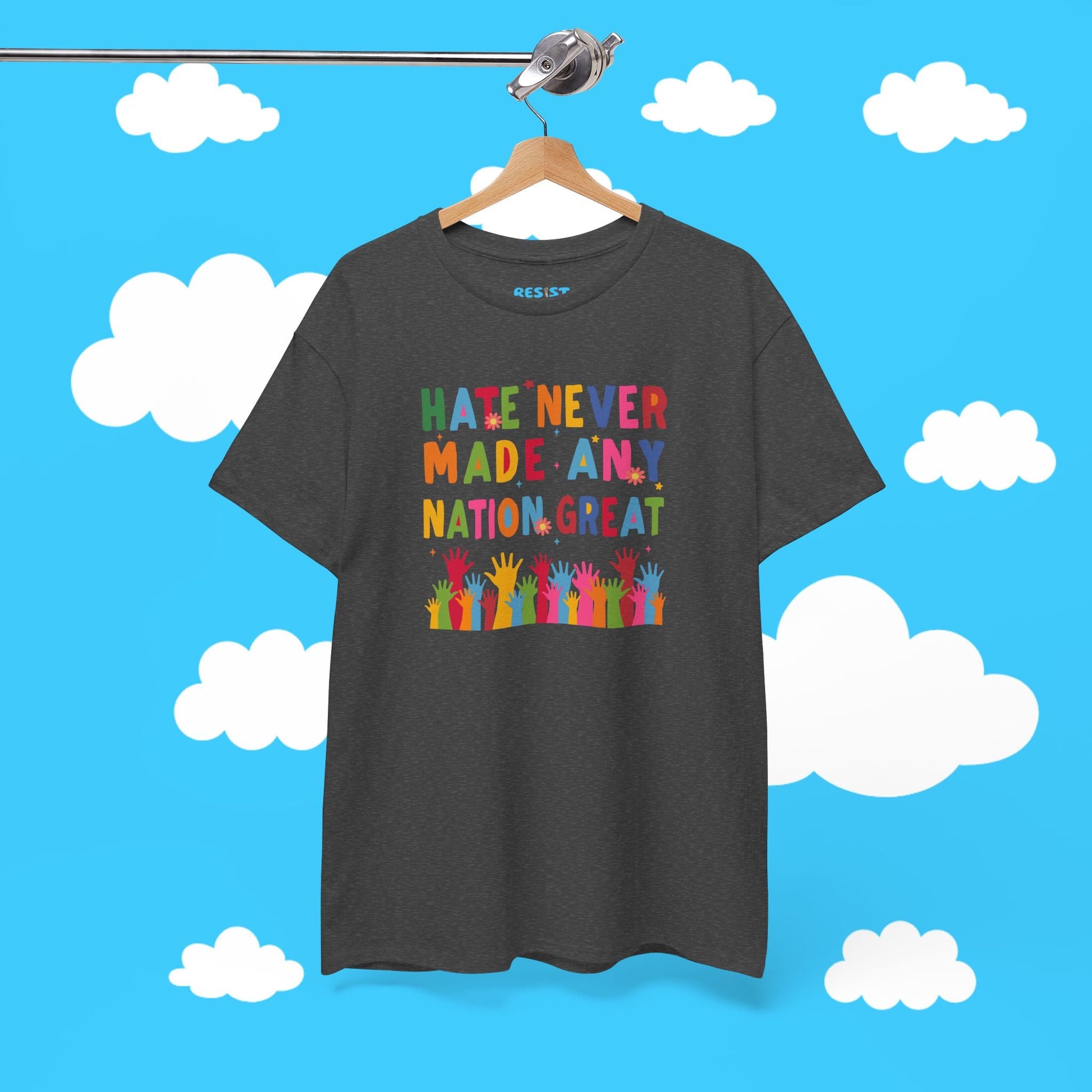 Hate Never Made Any Nation Great Tee - Resist Supply #