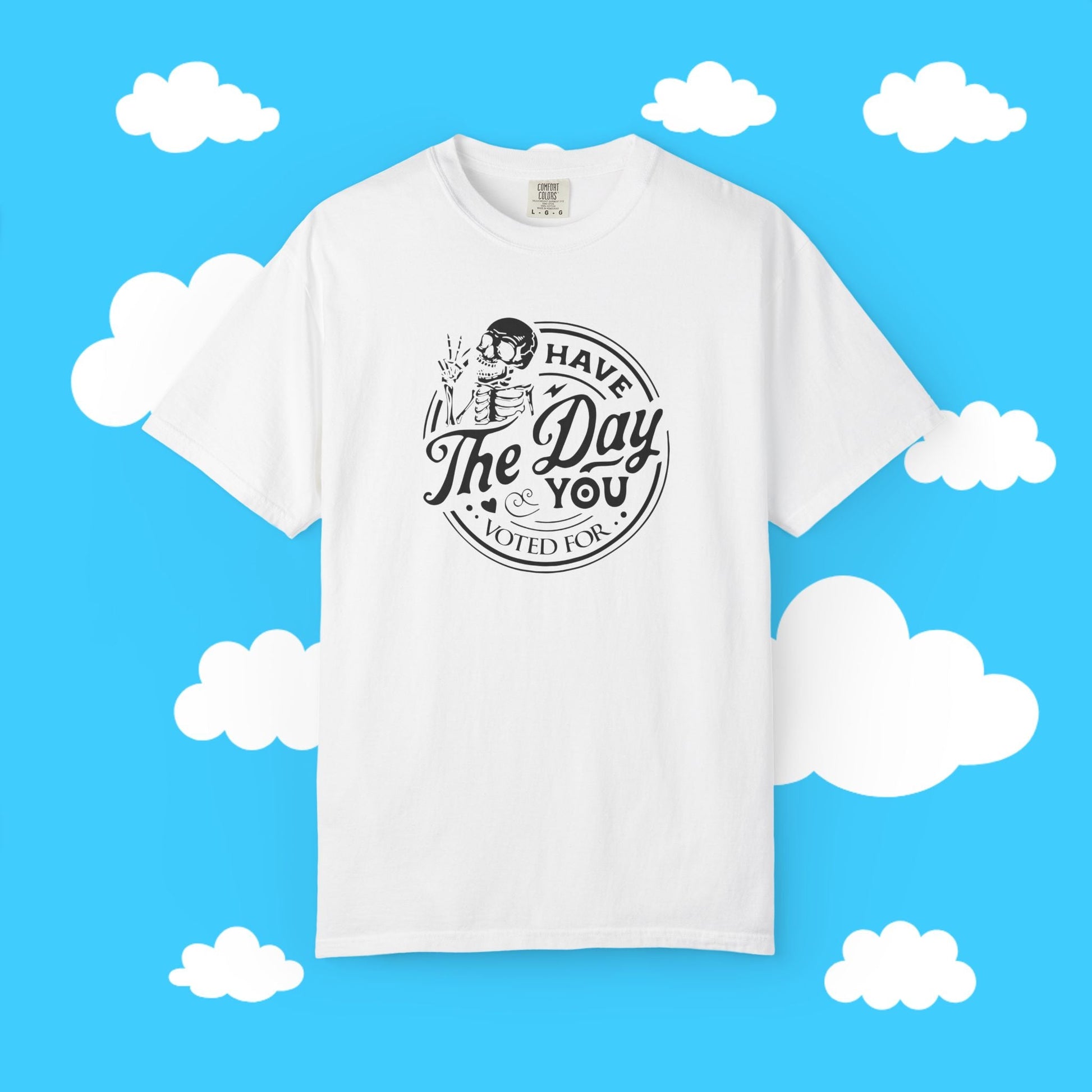 have the day you voted for - Resist Supply #