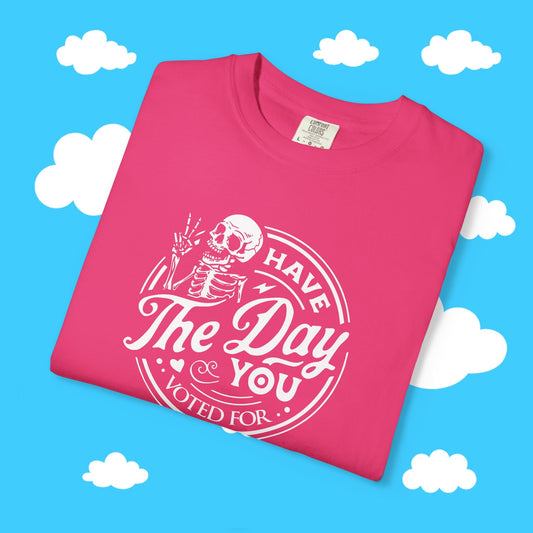 have the day you voted for - Resist Supply #