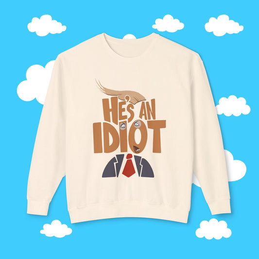 he's an idiot - Resist Supply #