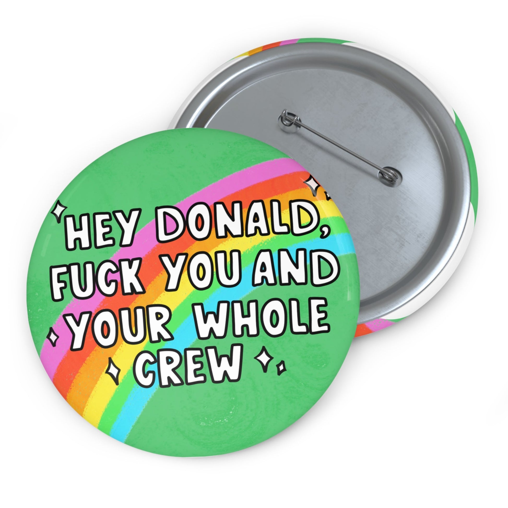 HEY DONALD, FU! BUTTON - Resist Supply #