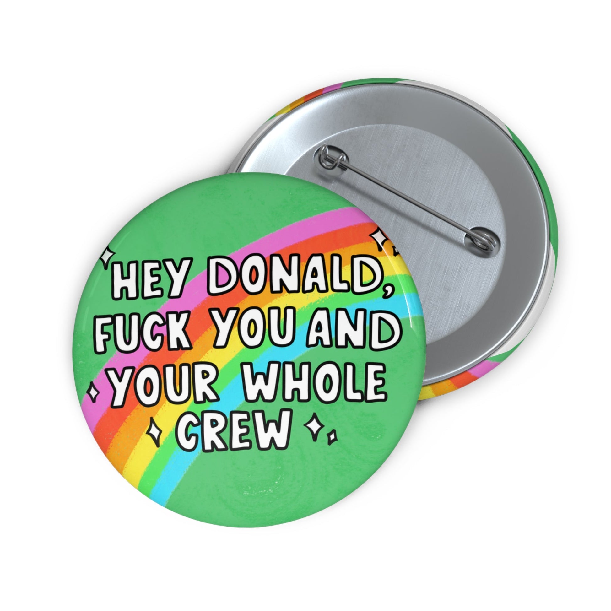 HEY DONALD, FU! BUTTON - Resist Supply #