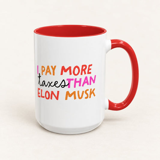 I Pay More Taxes Than Elon Musk Coffee Mug, product view on warm off-white
