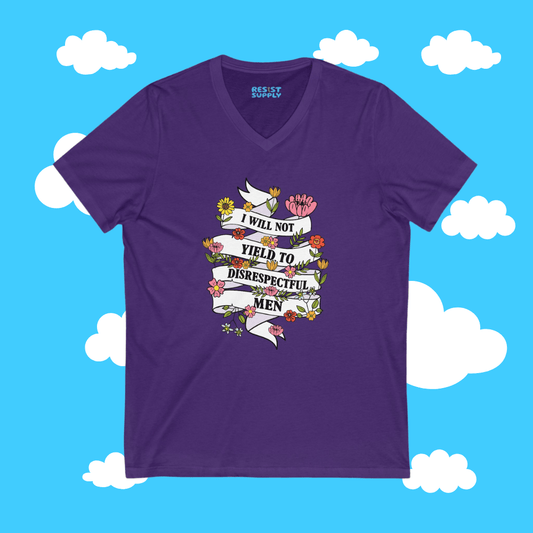 I Will Not Yield To Disrespectful Men V-Neck Tee - Resist Supply #