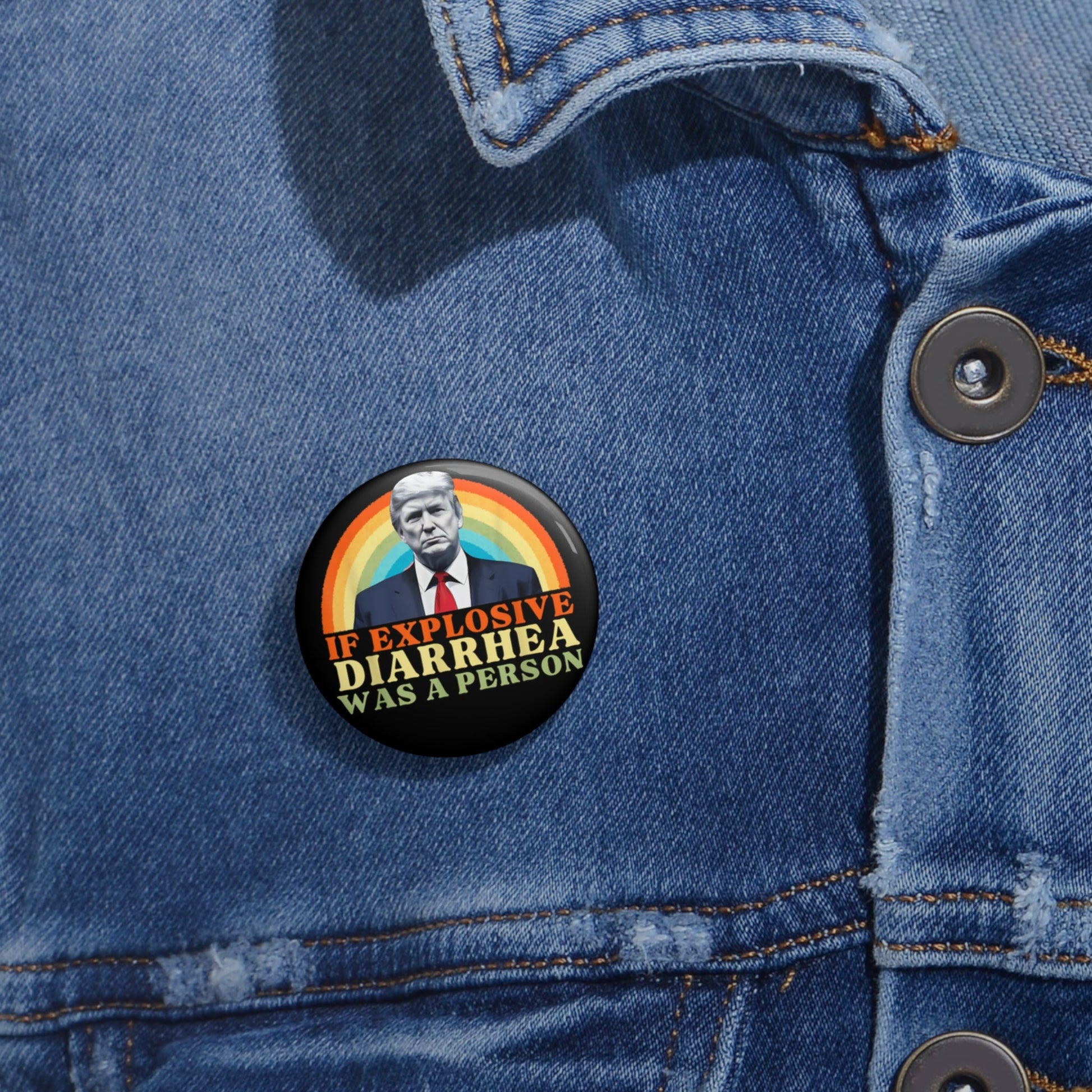 if explosive diarrhea were a person button - Resist Supply #