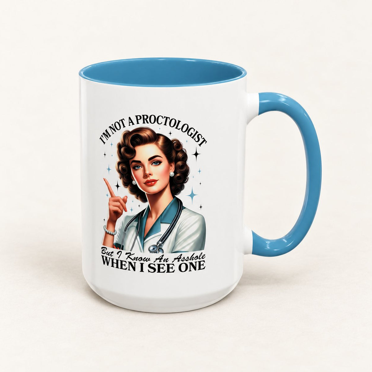 I'm Not a Proctologist Retro Nurse Coffee Mug on warm off-white background