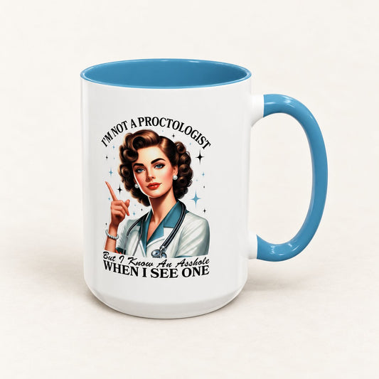 I'm Not a Proctologist Retro Nurse Coffee Mug on warm off-white background