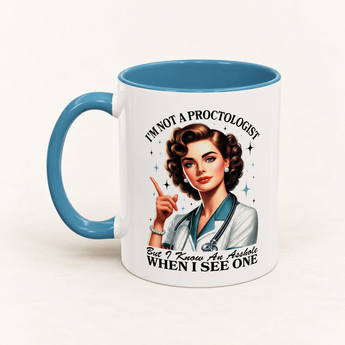 I'm Not a Proctologist Retro Nurse Coffee Mug on warm off-white background