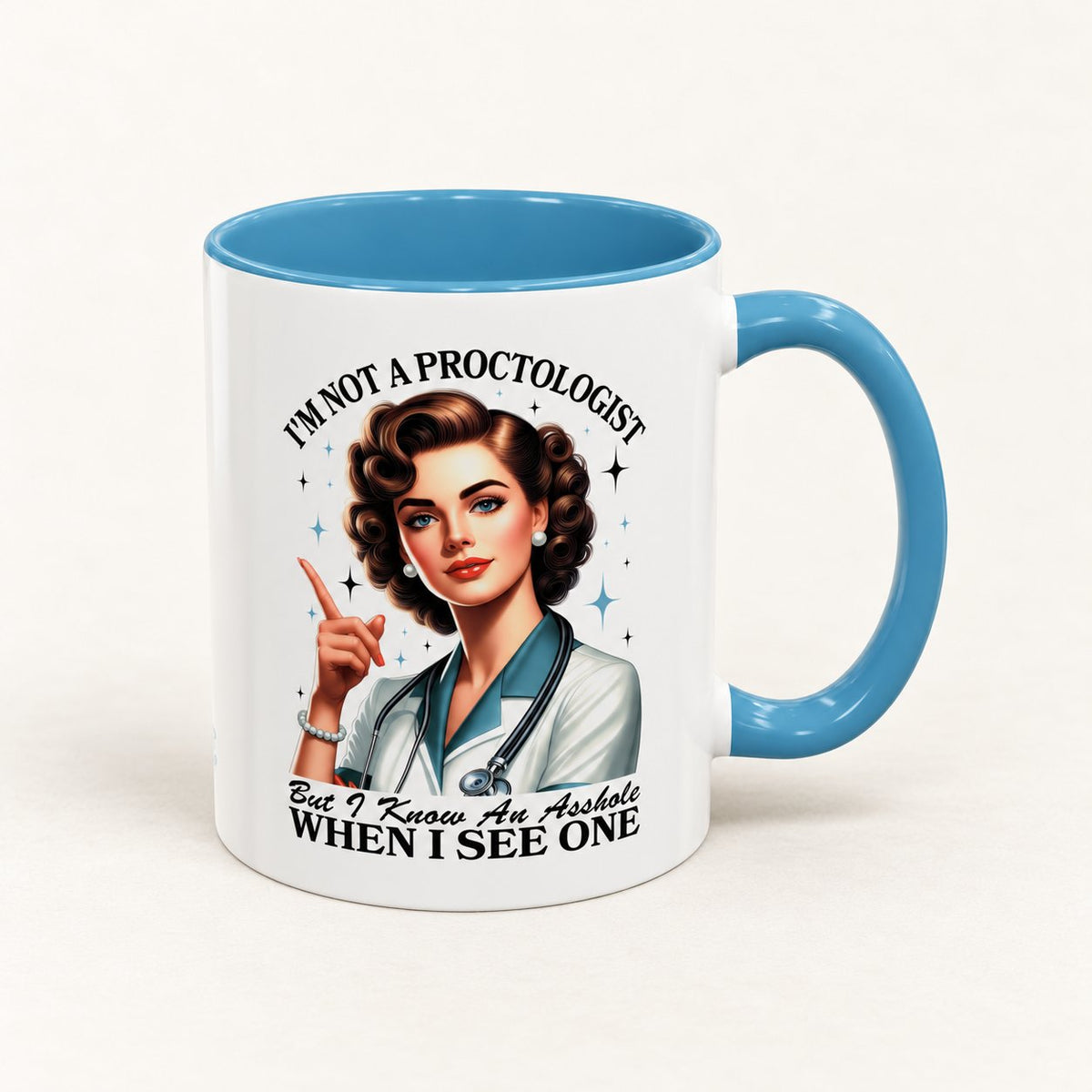 I'm Not a Proctologist Retro Nurse Coffee Mug on warm off-white background
