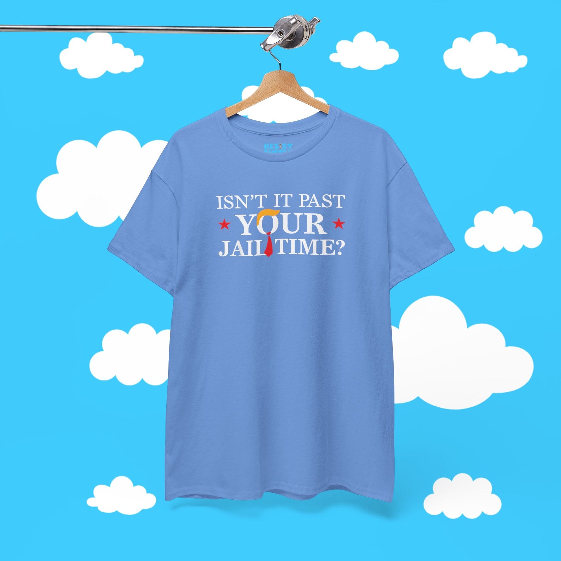 Isn't It Past Your Jail Time - Resist Supply #