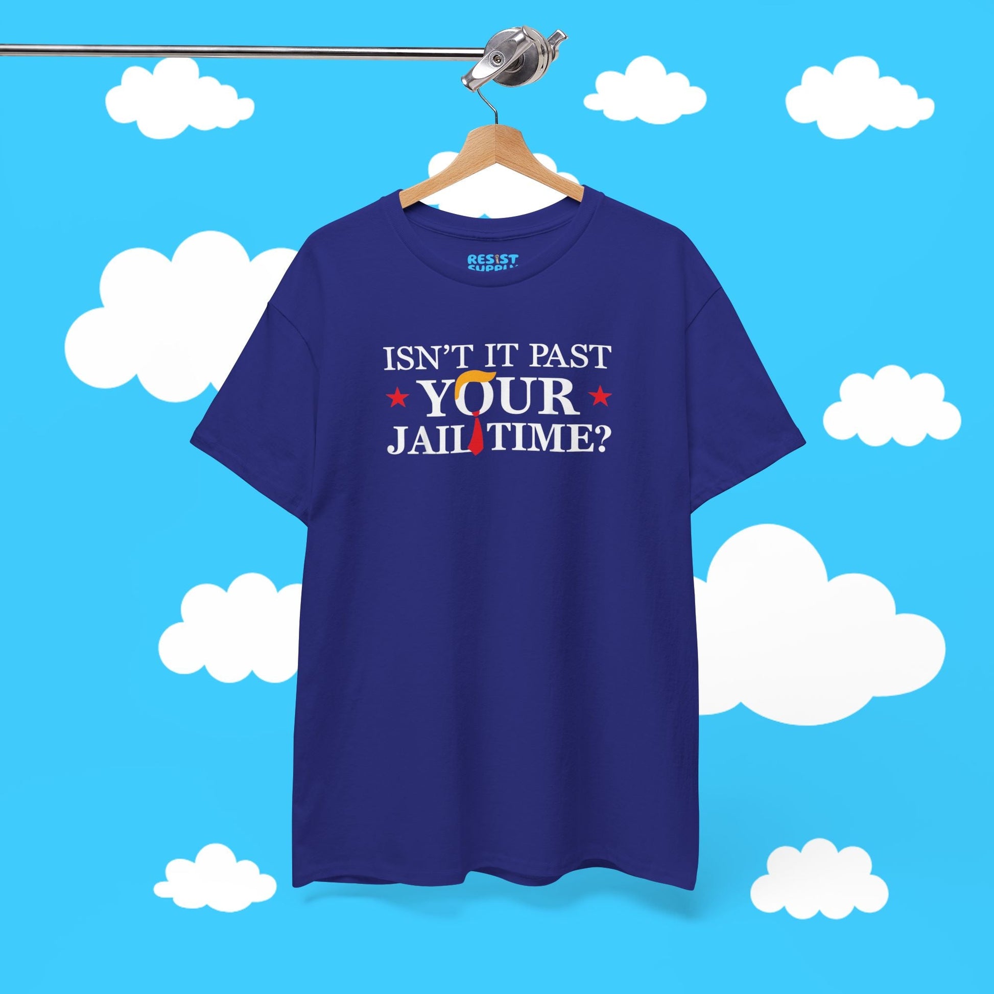 Isn't It Past Your Jail Time - Resist Supply #