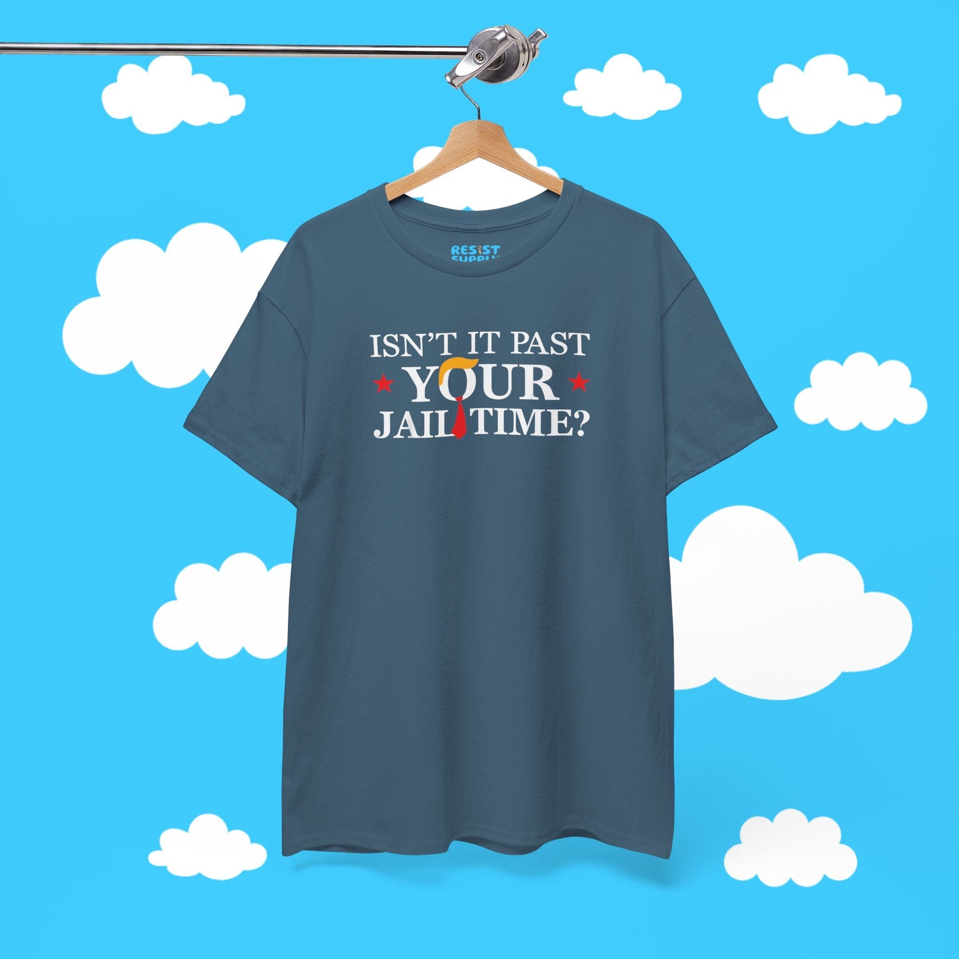 Isn't It Past Your Jail Time - Resist Supply #