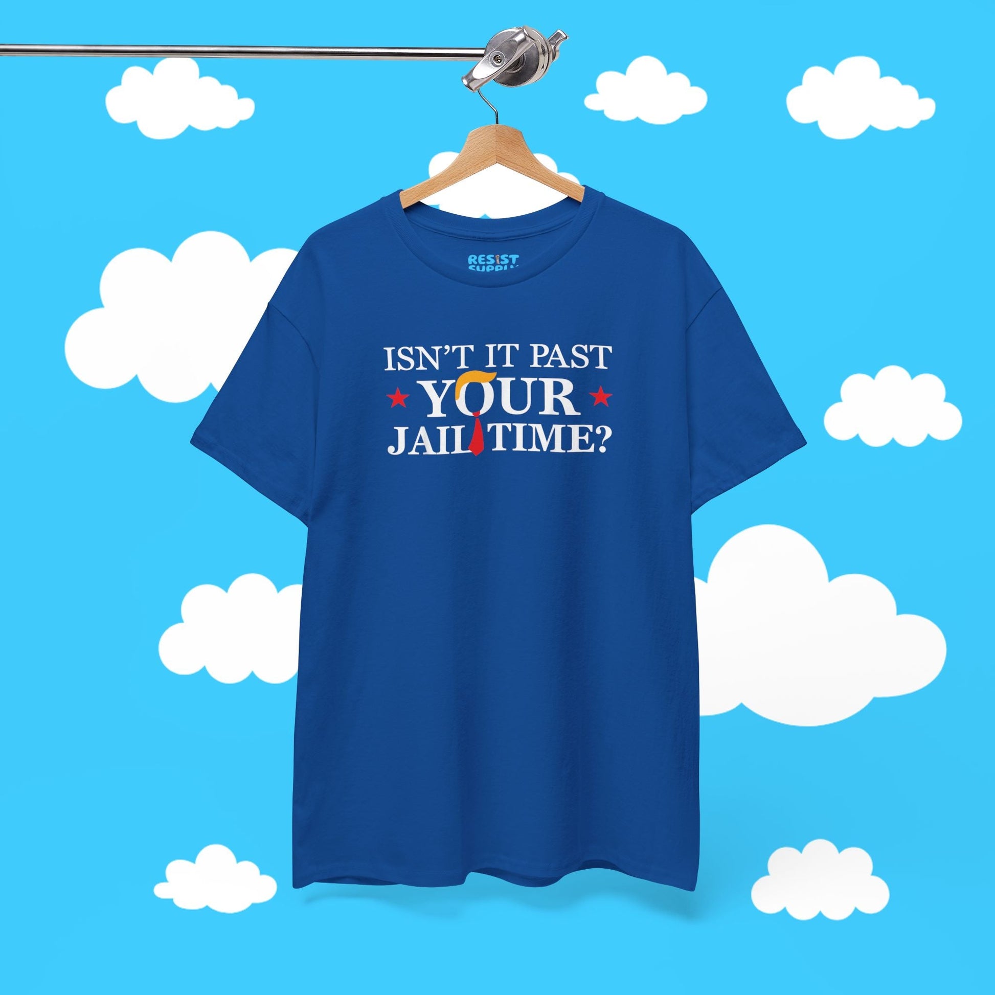 Isn't It Past Your Jail Time - Resist Supply #