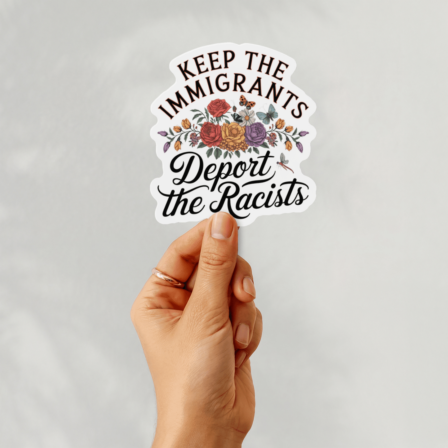 keep the immigrants deport the racists sticker - Resist Supply #