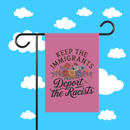 keep the immigrants garden flag - Resist Supply #