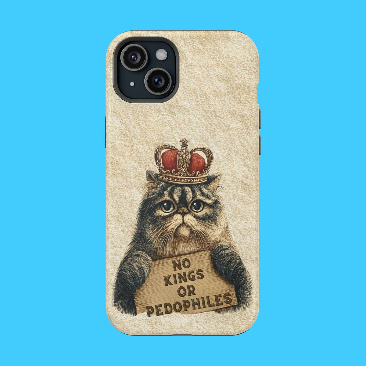 King Kitty with No Kings or P3do's Sign Magnetic Impact - Resistant Phone Case - Resist Supply