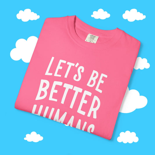 let's be better humans - Resist Supply #