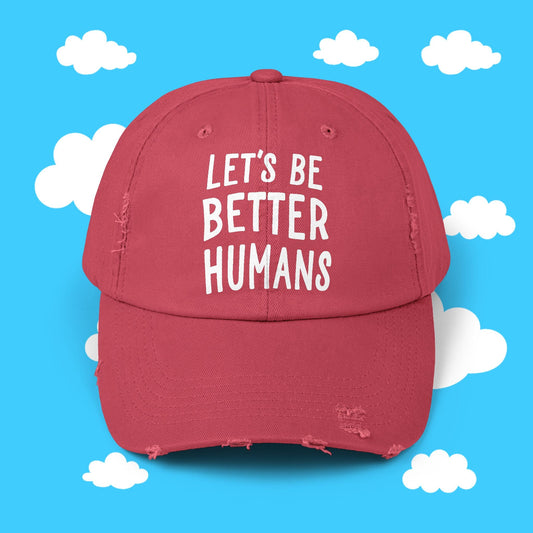 let's be better humans hat - Resist Supply #