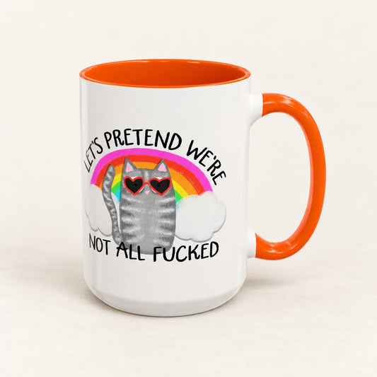 Let’s Pretend We’re Not All F’d Coffee Mug, product view on warm off-white
