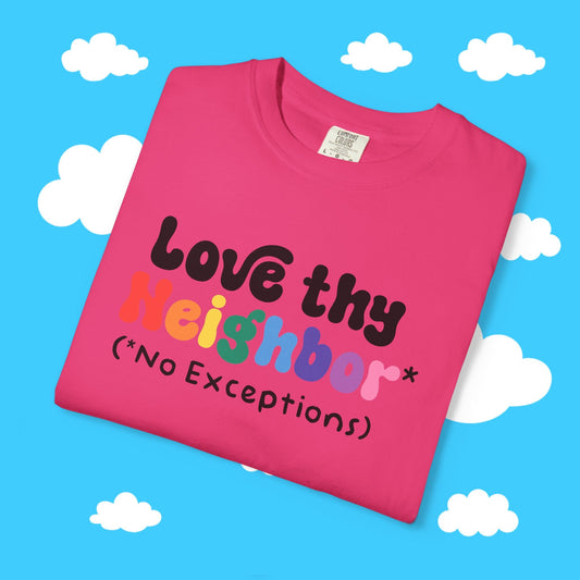Love Thy Neighbor Unisex Tee - Resist Supply #