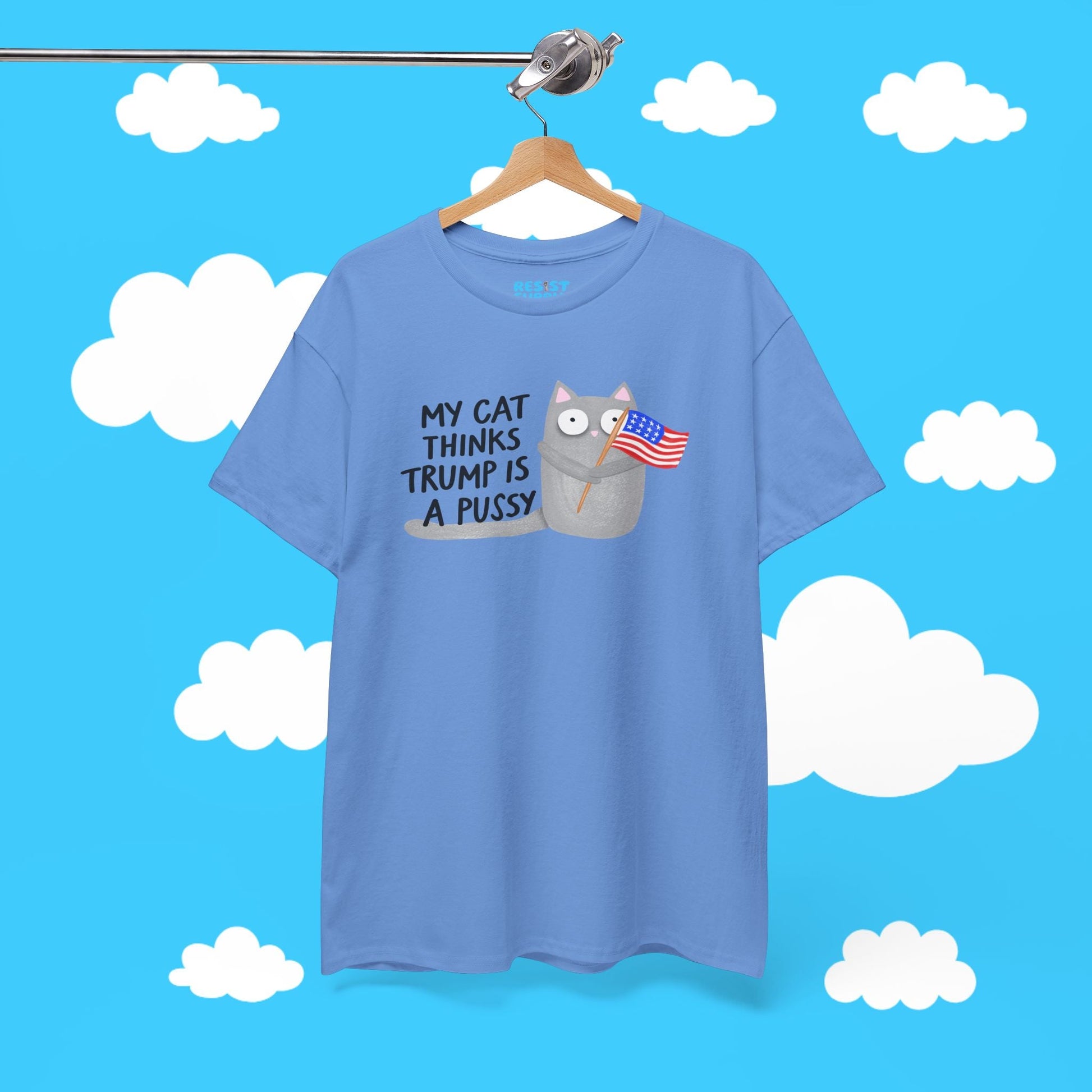 My Cat Thinks Trump Is A Pussy Tee - Resist Supply #