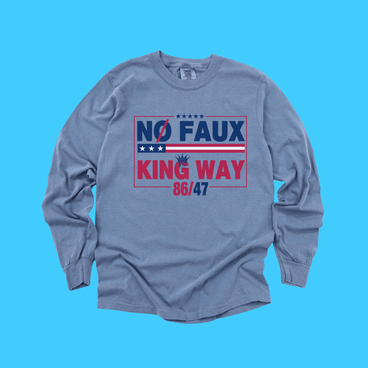 No Faux King Way Long Sleeve Tee - Resist Supply